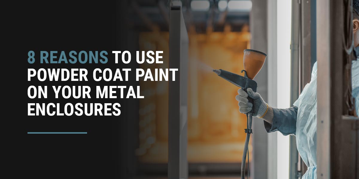 8 Reasons to Use Powder Coat Paint on Your Metal Enclosures